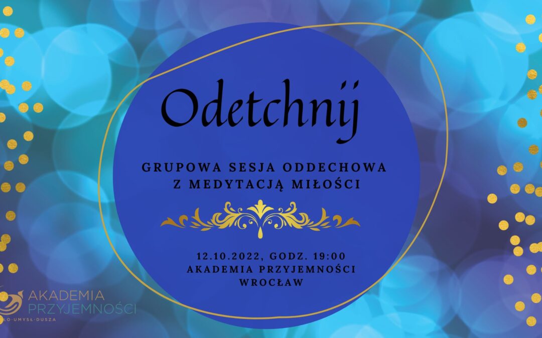 Odetchnij – grupowa sesja oddechowa z medytacją miłości
